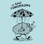 The Sad Tomorrows