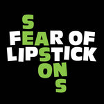 Fear of Lipstick