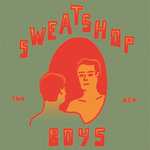 Sweatshop Boys