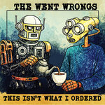 The Went Wrongs