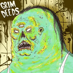 GRIM DEEDS