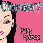 Chixdiggit!