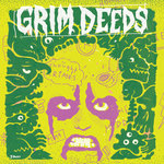 GRIM DEEDS