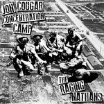 Jon Cougar Concentration Camp/The Raging Nathans 
