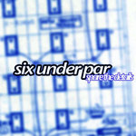 Six Under Par