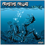 Primetime Failure
