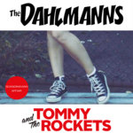 The Dahlmanns / Tommy and The Rockets