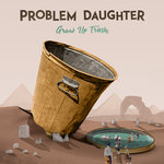 Problem Daughter