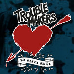 Troublemakers