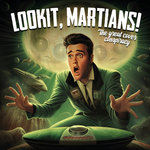 Lookit, Martians!
