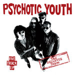 Psychotic Youth