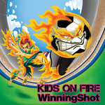 Kids On Fire / WinningShot