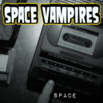Space Vampires​/​Sneeze Muffin