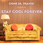 Come in, Travis!