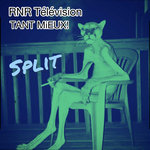 Rocknroll Télévision / Tant mieux!