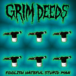 GRIM DEEDS
