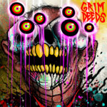GRIM DEEDS
