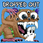 Dropped Out