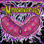The Mitochondriacs