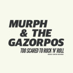Murph & The Gazorpos