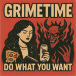 Grimetime